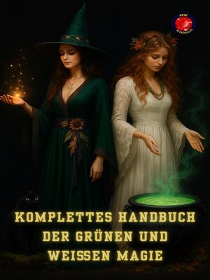 cover image of Komplettes Handbuch der Grünen und Weißen Magie